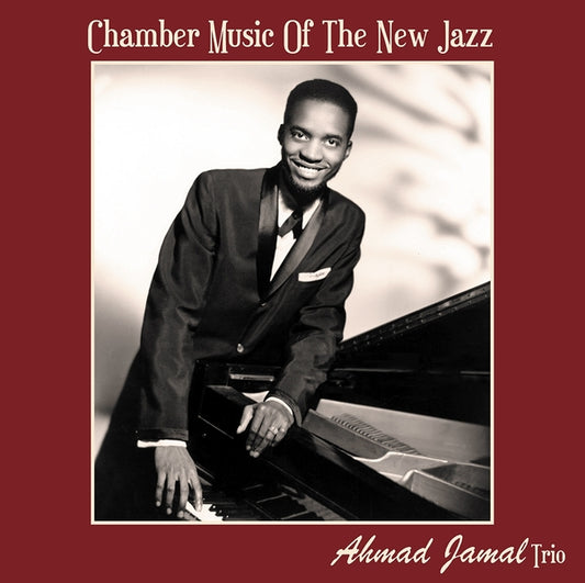 THE AHMAD JAMAL TRIO - Chamber Music Of The New Jazz |