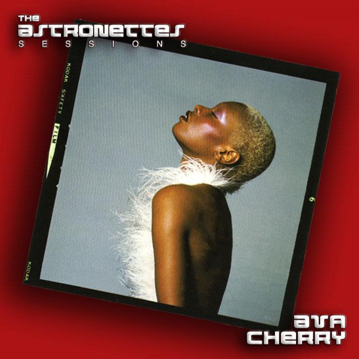 Cherry, Ava - The Astronettes Sessions (CD) |