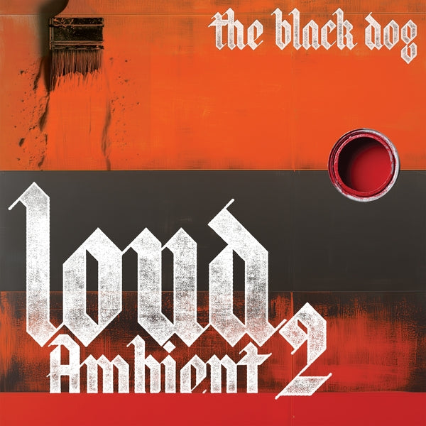 The Black Dog - Loud Ambient 2 [CD] |