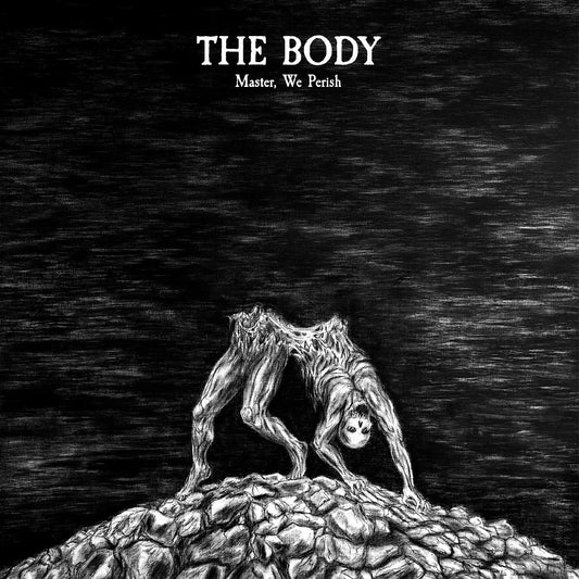 The Body - Master, We Perish (Deluxe Edition) |