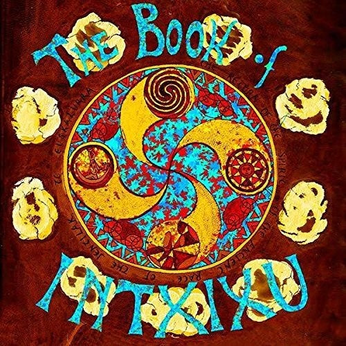 THE BOOK OF INTXIXU - My Immortality/My Moon Goddess Magic |