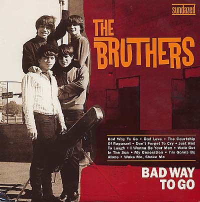 THE BRUTHERS - Bad Way To Go! |