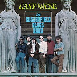 THE BUTTERFIELD BLUES BAND - East-West |