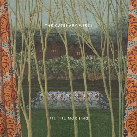 THE CATENARY WIRES - Til The Morning |