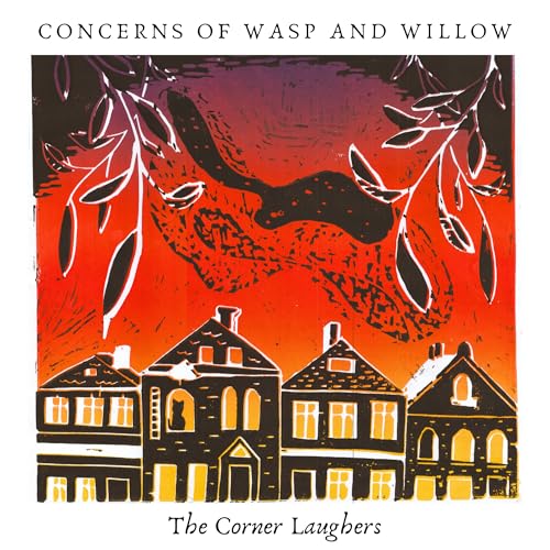 Concerns Of Wasp And Willow |