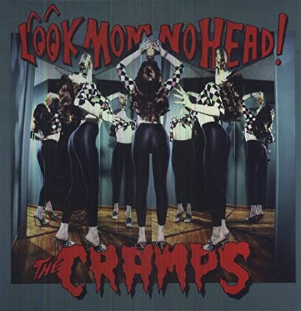 The Cramps - Look Mom No Head! [Import] |