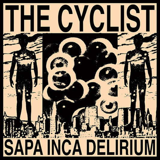 The Cyclist - Sapa Inca Delirium |