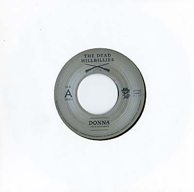 THE DEAD HILLBILLIES - Donna/The Kick |