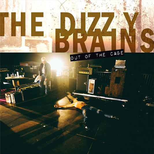 THE DIZZY BRAINS - Out Of The Cage |