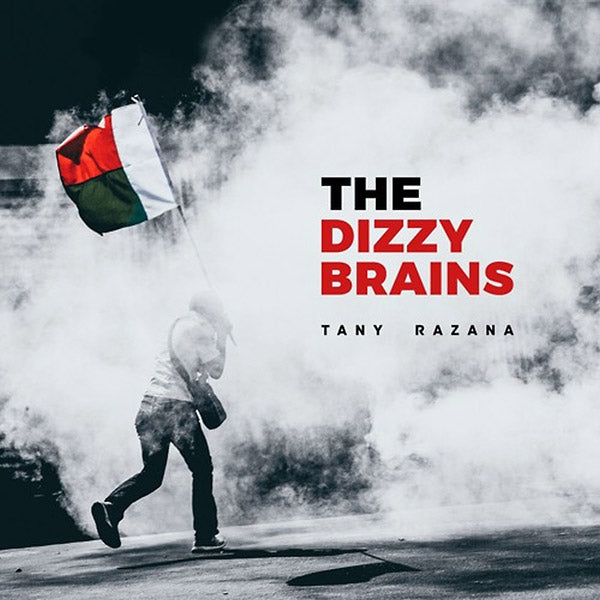 THE DIZZY BRAINS - Tany Razana |