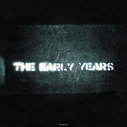 THE EARLY YEARS - The Early Years |