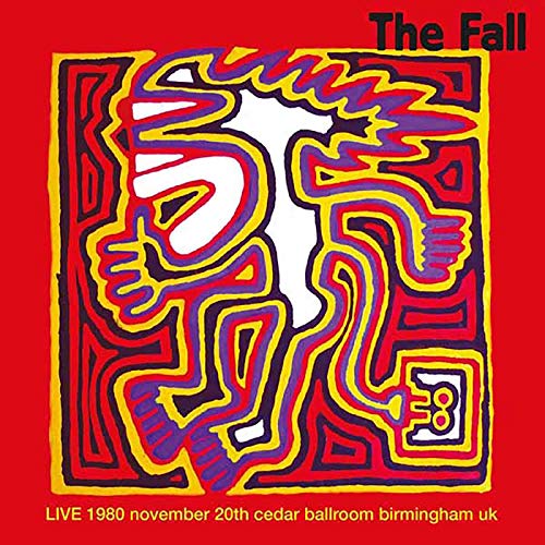 The Fall - Live Cedar Ballroom, Birmingham, U.K. 11/20/1980 (Limited Edition, 2 LP) |