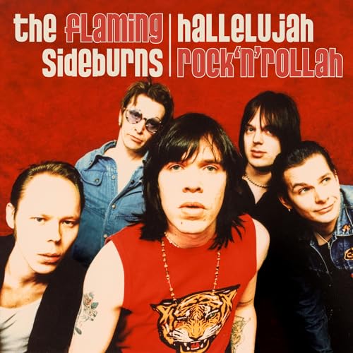 The Flaming Sideburns - Hallelujah Rock'N'Rollah (25Th Anniversary Remaster) |