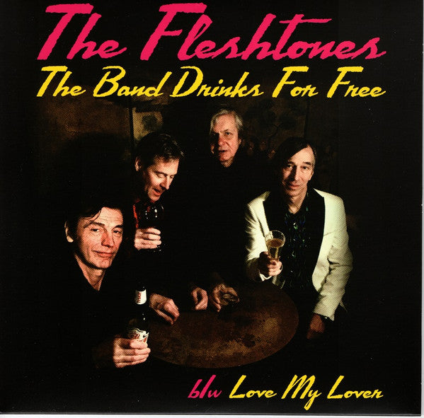The Fleshtones The Band Drinks For Free b/w Love My Lover Yep Roc Records 7", Single Mint (M) Mint (M)