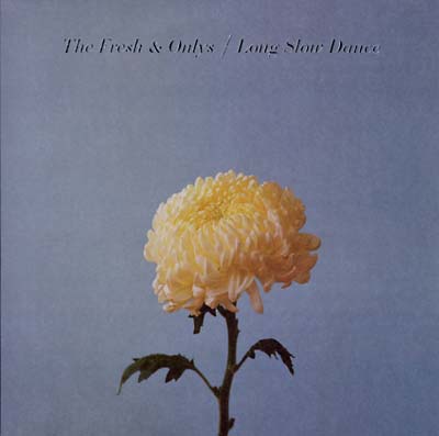 The Fresh & Onlys - Long Slow Dance |
