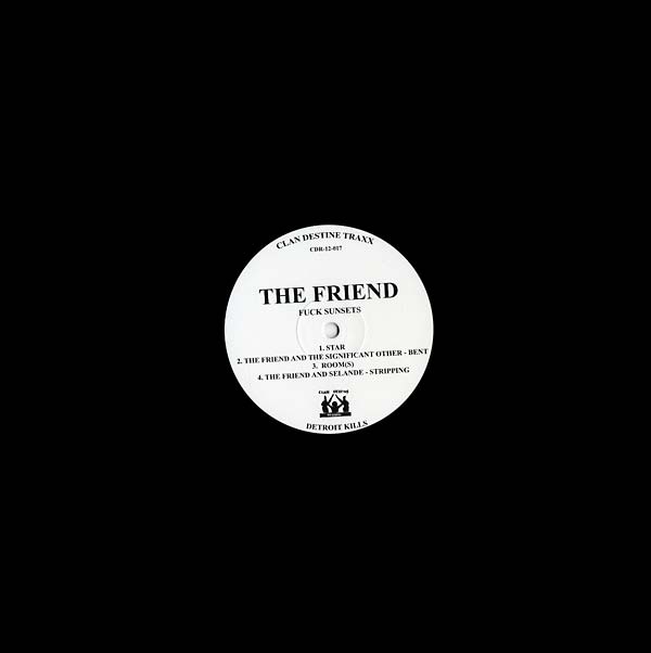 THE FRIEND/L/F/D/M - Fuck Sunsets/Balearic Fisting |