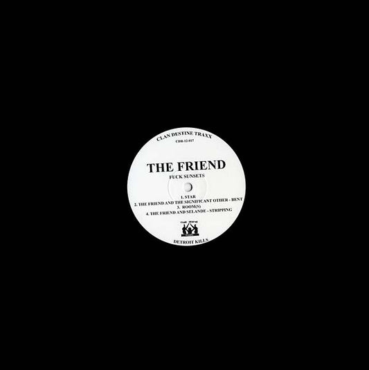 THE FRIEND/L/F/D/M - Fuck Sunsets/Balearic Fisting |
