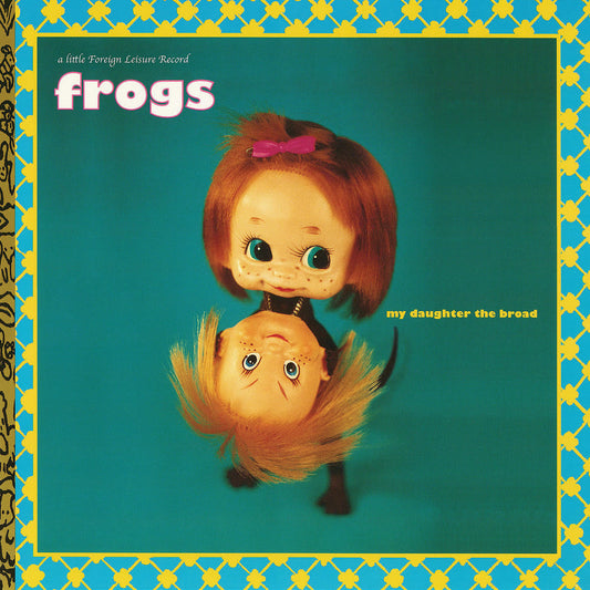 The Frogs - My Daughter The Broad [Random Color Vinyl] |