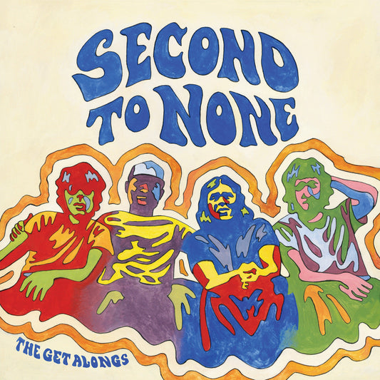The Get Alongs - Second To None |