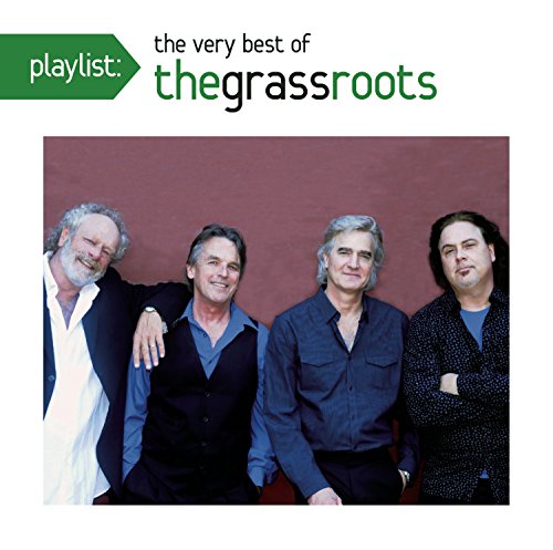The Grass Roots - Playlist: The Very Best of Grass Roots |
