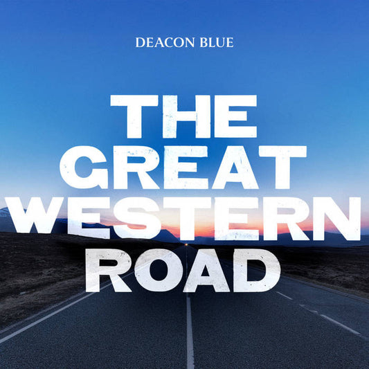 Deacon Blue - The Great Western Road |