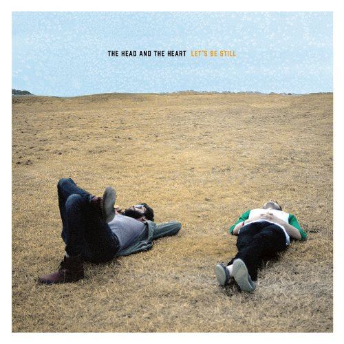The Head and the Heart - Let'S Be Still |