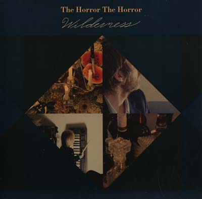 THE HORROR THE HORROR - Wilderness |