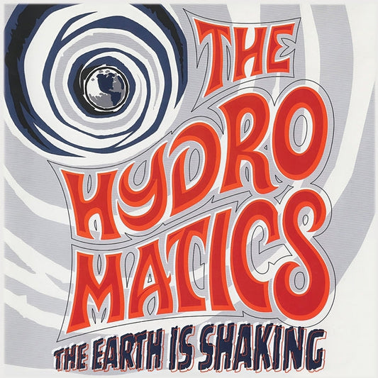 The Hydromatics - The Earth Is Shaking [LP] |
