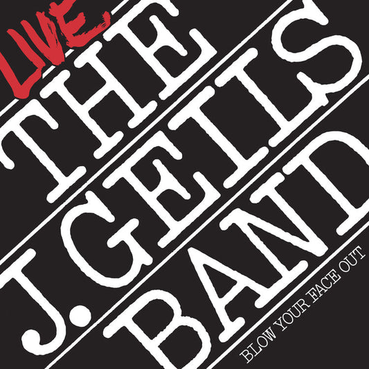The J. Geils Band - Blow Your Face Out Live (Spirit Of '76, Brick & Mortar Exclusive) [2LP] |