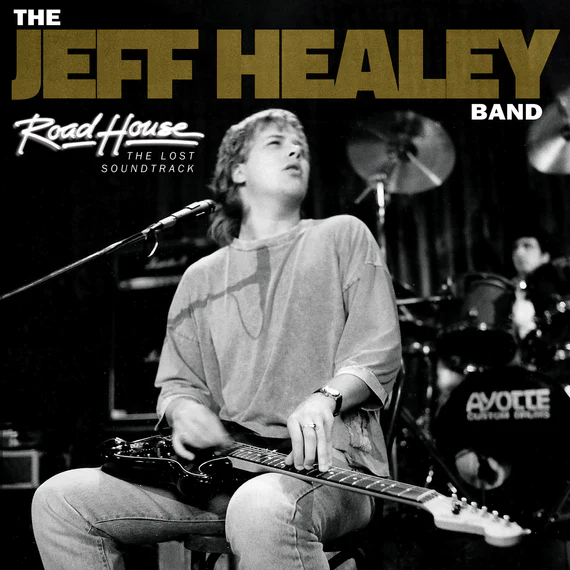 The Jeff Healey Band - Road House: The Lost Soundtrack |