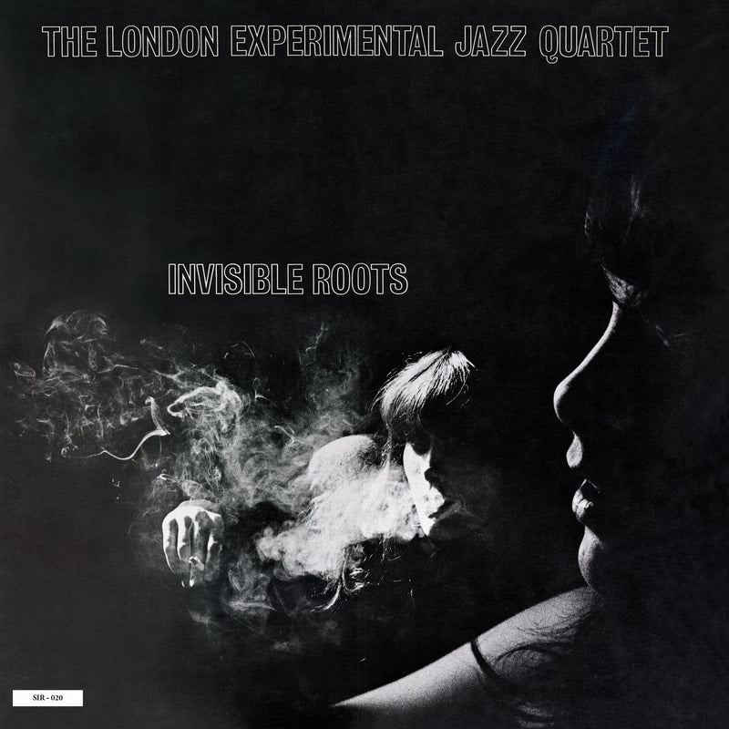 The London Experimental Jazz Quartet - Invisible Roots |