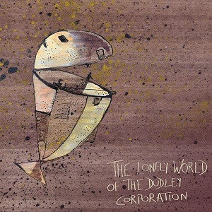 Dudley Corporation, The - The Lonely World of (CD) |