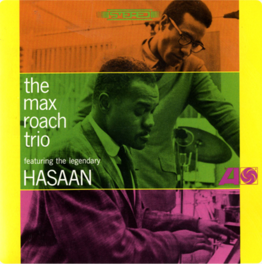 The Max Roach Trio Featuring The Legendary Hasaan - The Max Roach Trio Featuring The Legendary Hasaan |