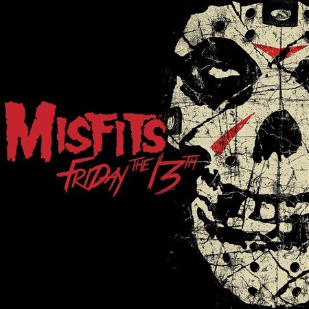 The Misfits - Friday The 13Th |