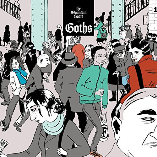 The Mountain Goats - Goths |