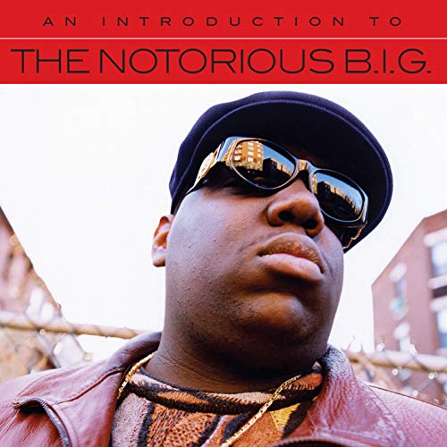 The Notorious B.I.G. - An Introduction To |