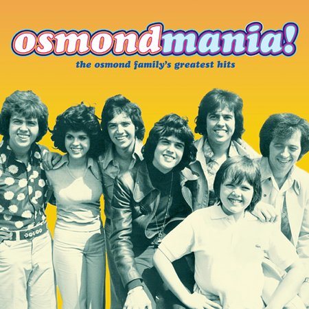 Osmondmania!: The Osmond Family Greatest Hits (Remastered) |