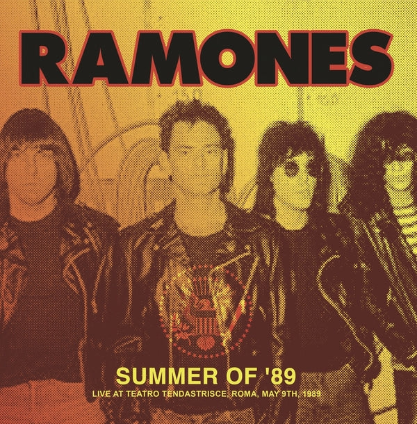 The Ramones - Summer Of '89: Live At Teatro Tendastrisce, Roma, May 9Th, 1989 [LP] |