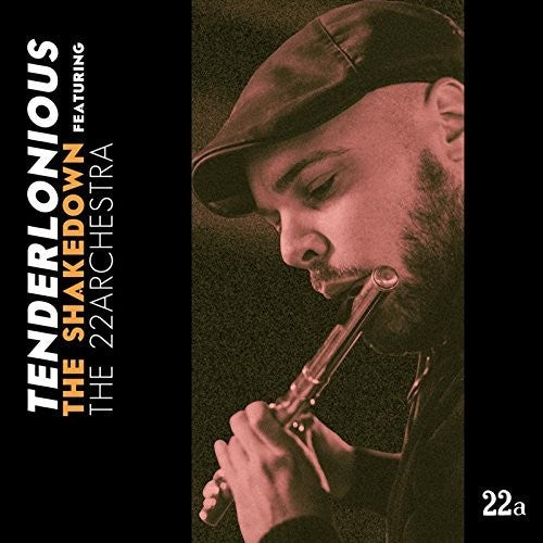 Tenderlonious - The Shakedown Feat. The 22Archestra |