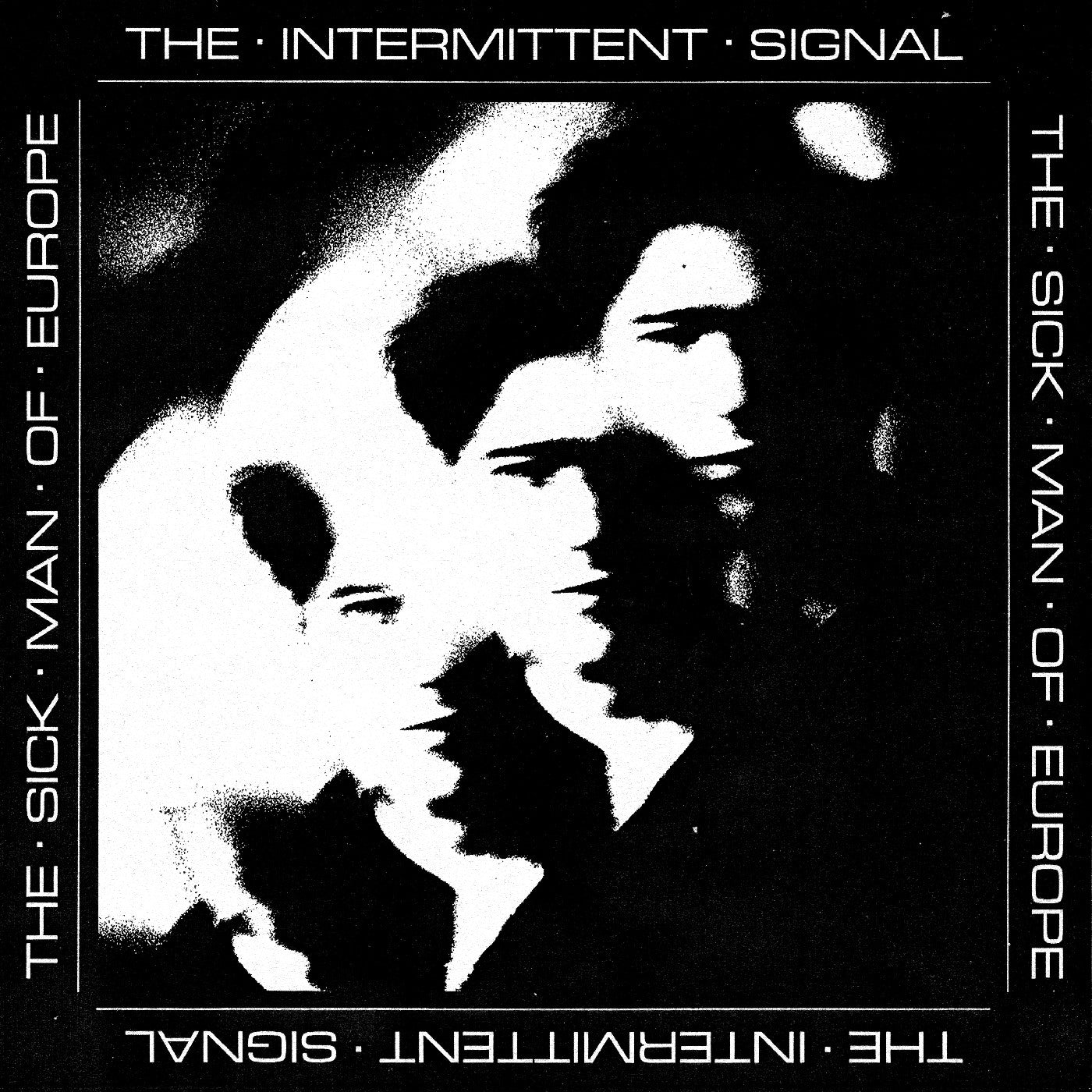 The Sick Man Of Europe - The Intermittent Signal |