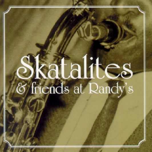 The Skatalites - Skatalites & Friends at Randy's |