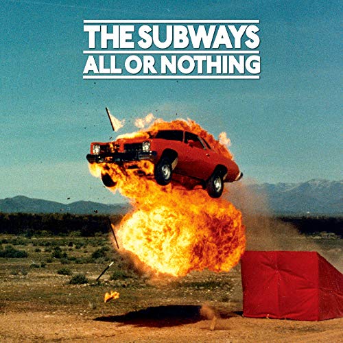 The Subways - All or Nothing |