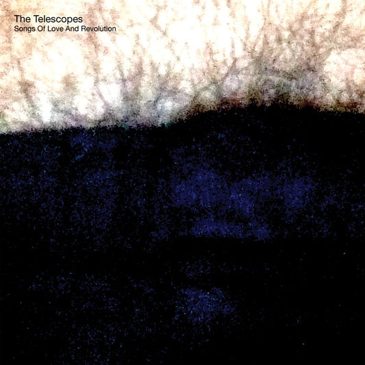 The Telescopes - Song Of Love And Revolution |