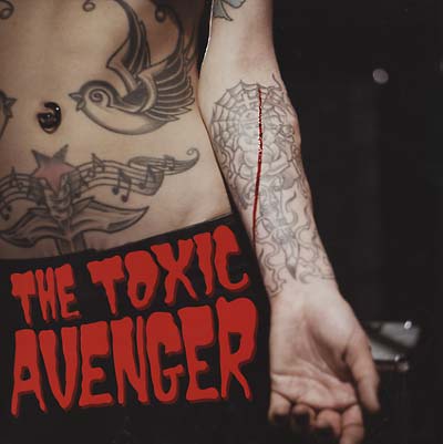 THE TOXIC AVENGER - Bad Girls Need Love Too |