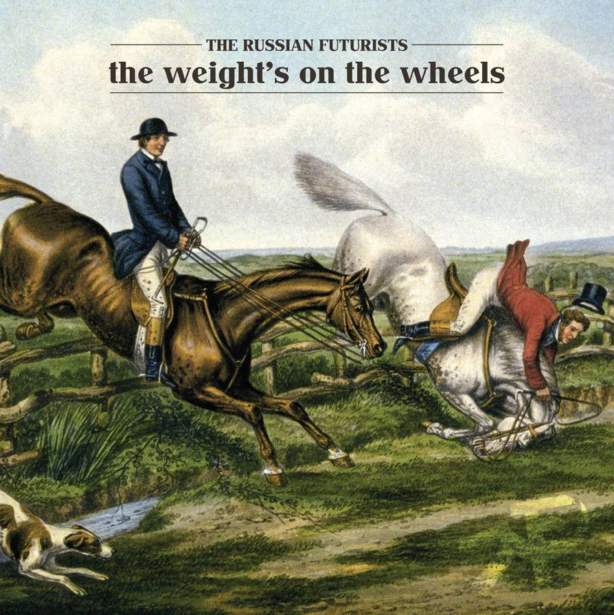 Russian Futurists, The - The Weight's On The Wheels (CD) |