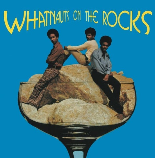 THE WHATNAUTS - Whatnauts on the Rocks |