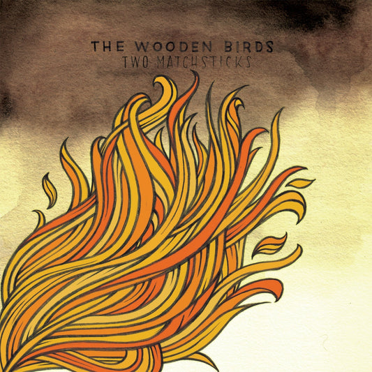 The Wooden Birds - Two Matchsticks |