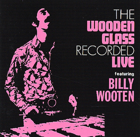The Wooden Glass Recorded Live |