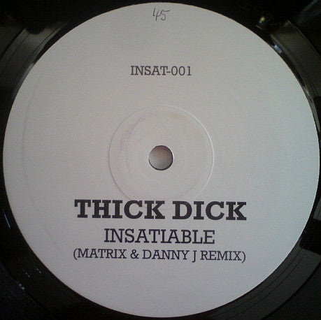 Thick Dick - Insatiable (Matrix & Danny J Remix) | Very Good Plus (VG+) Generic - DRUM & BASS / USED *VERY GOOD+*