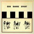Our Bande Apart |